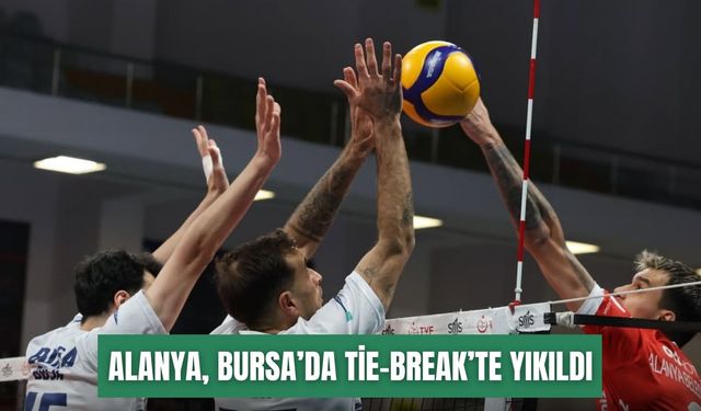Alanya Belediyespor, Bursa’da tie-break’te yıkıldı
