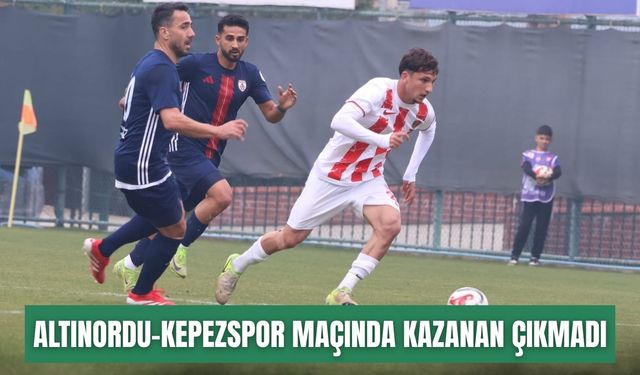 Altınordu-Kepezspor maçında kazanan çıkmadı: 2-2