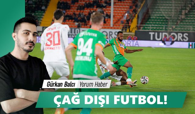 ÇAĞ DIŞI FUTBOL!