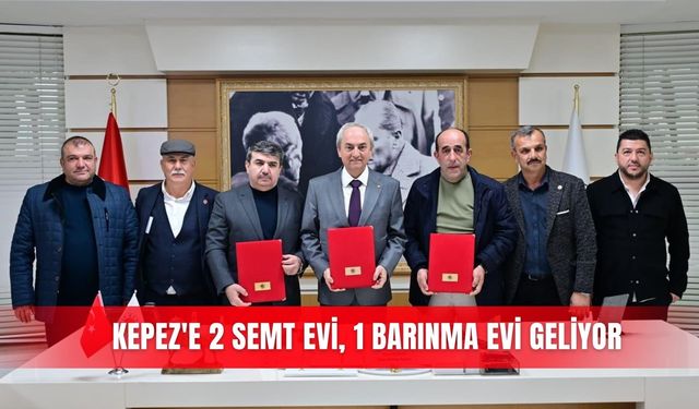 Kepez'e 2 Semt Evi, 1 Barınma Evi geliyor