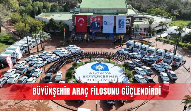 Büyükşehir araç filosunu güçlendirdi
