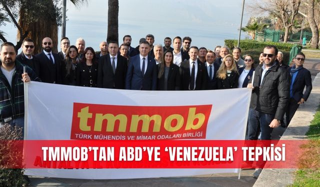 TMMOB’tan ABD’ye ‘Venezuela’ tepkisi