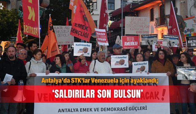 Antalya’da STK’lar Venezuela için ayaklandı; ‘Saldırılar son bulsun’