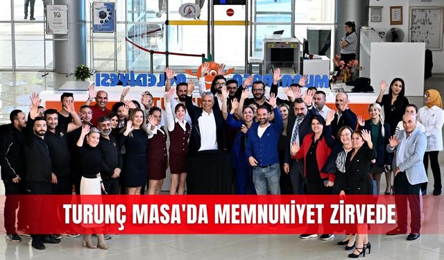 Turunç Masa'da memnuniyet zirvede
