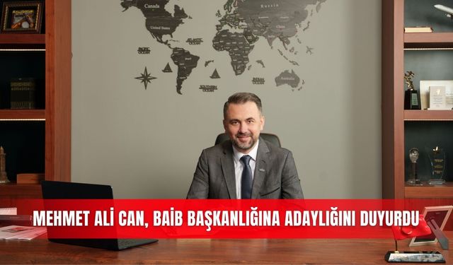 Mehmet Ali Can, BAİB başkanlığına adaylığını duyurdu