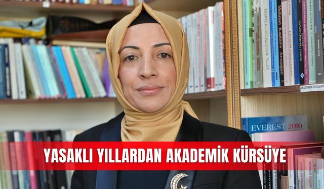 Yasaklı yıllardan akademik kürsüye