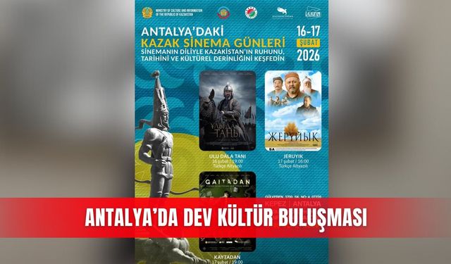 Antalya’da dev kültür buluşması