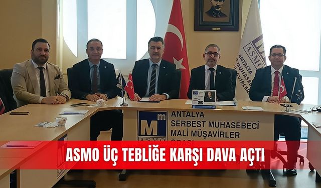 ASMO üç tebliğe karşı dava açtı