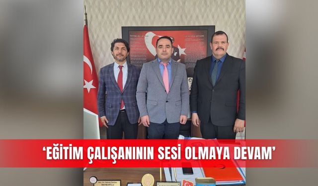 ‘Eğitim çalışanının sesi olmaya devam’