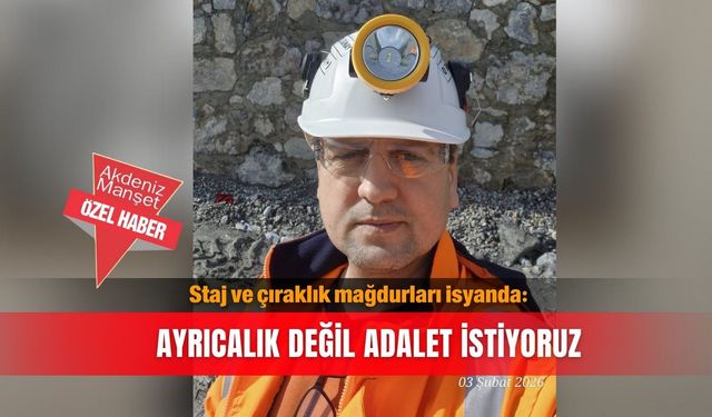 Staj ve çıraklık mağdurları isyanda: Ayrıcalık değil adalet istiyoruz