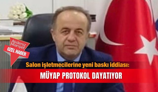 Salon işletmecilerine yeni baskı iddiası: MÜYAP protokol dayatıyor
