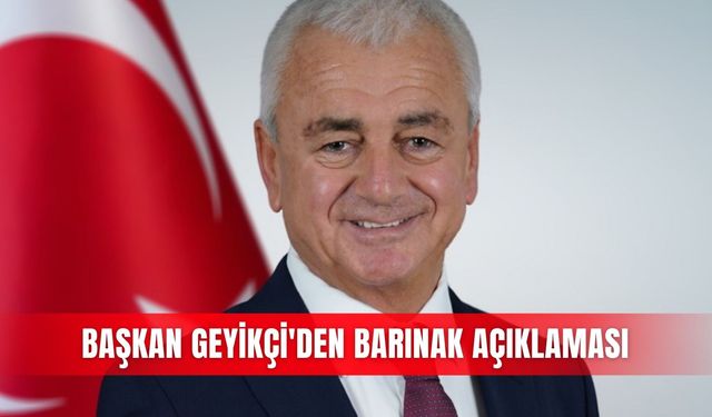 Başkan Geyikçi'den barınak açıklaması