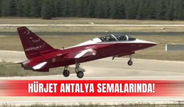 HÜRJET Antalya semalarında!