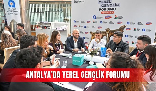 Antalya’da yerel gençlik forumu