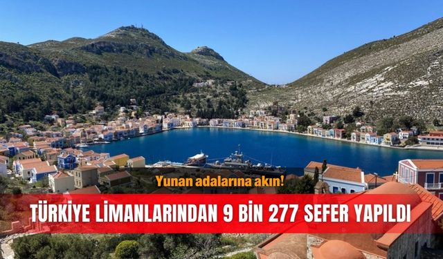 Yunan adalarına akın! Türkiye limanlarından 9 bin 277 sefer yapıldı