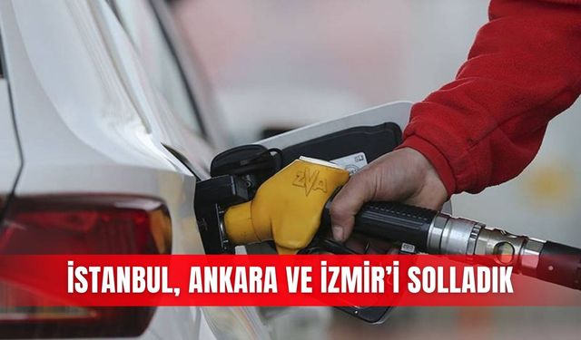 İstanbul, Ankara ve İzmir’i solladık