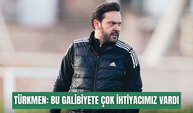 Muhammed Türkmen: Bu galibiyete çok ihtiyacımız vardı