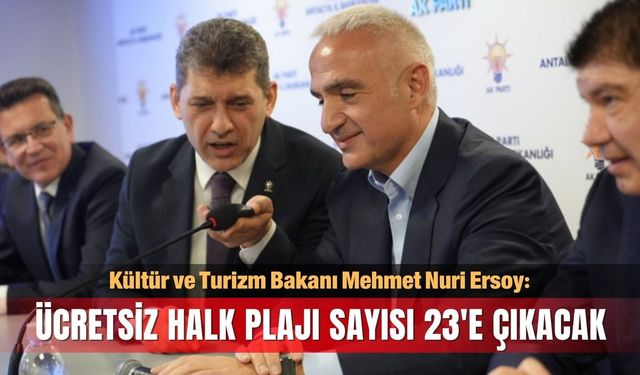 Bakan Ersoy: Ücretsiz halk plajı sayısı 23'e çıkacak