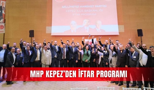 MHP Kepez’den iftar programı
