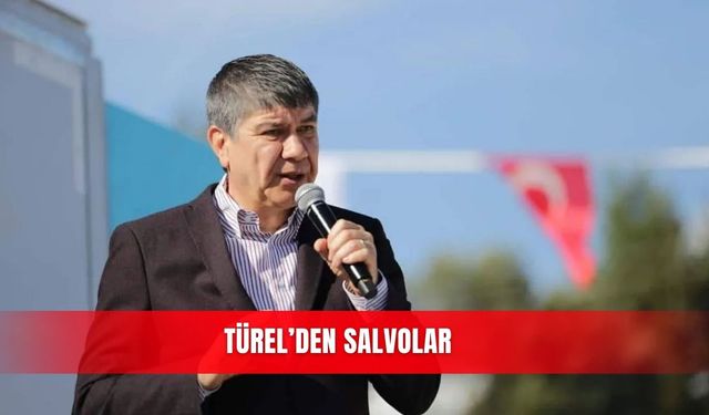 Türel’den salvolar