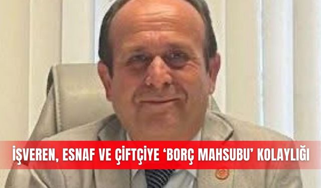 İşveren, esnaf ve çiftçiye ‘borç mahsubu’ kolaylığı