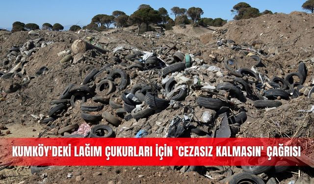 Kumköy'deki lağım çukurları için 'cezasız kalmasın' çağrısı