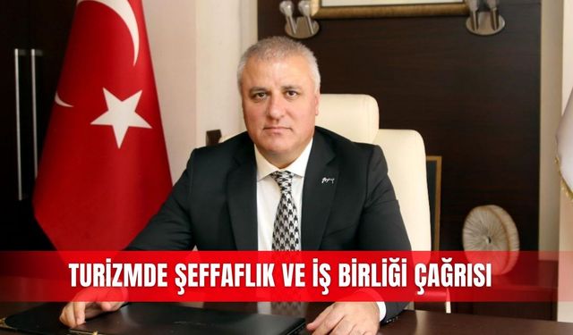 Turizmde şeffaflık ve iş birliği çağrısı