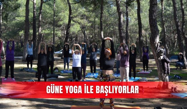 Güne yoga ile başlıyorlar