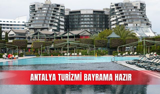 Antalya turizmi bayrama hazır