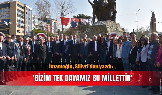 İmamoğlu, Silivri’den yazdı: ‘Bizim tek davamız bu millettir’