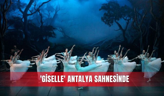 'Giselle' Antalya sahnesinde