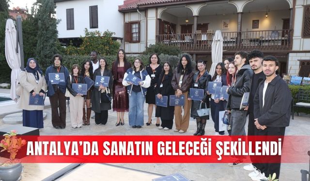 Antalya’da sanatın geleceği şekillendi