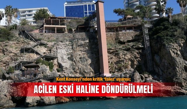 Kent Konseyi’nden kritik ‘falez’ uyarısı; Acilen eski haline döndürülmeli