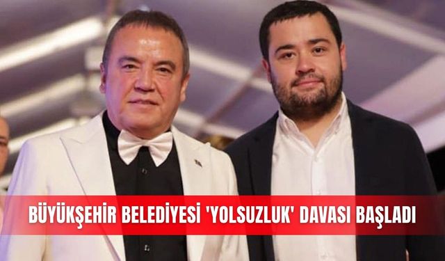Büyükşehir Belediyesi 'yolsuzluk' davası başladı