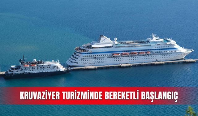Kruvaziyer turizminde bereketli başlangıç
