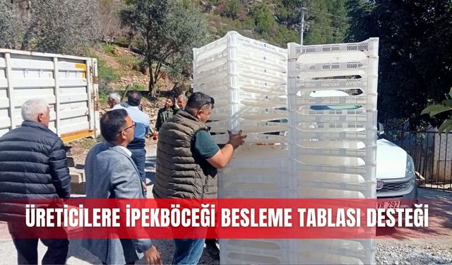 Üreticilere ipekböceği besleme tablası desteği