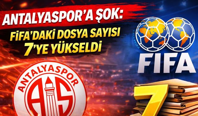 Antalyaspor’a şok: FIFA’daki dosya sayısı 7’ye yükseldi