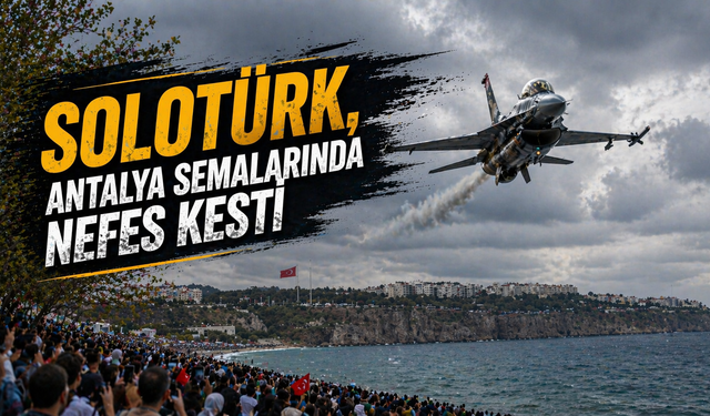 SOLOTÜRK, Antalya semalarında nefes kesti