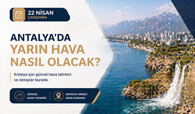 Antalya'da sağanak uyarısı! Antalya'da yarın hava durumu nasıl olacak? 22 Nisan Çarşamba