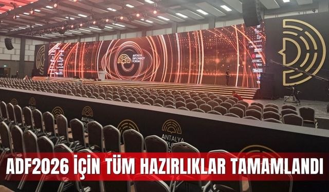 ADF2026 için tüm hazırlıklar tamamlandı