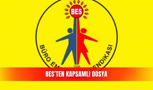 BES’ten kapsamlı dosya