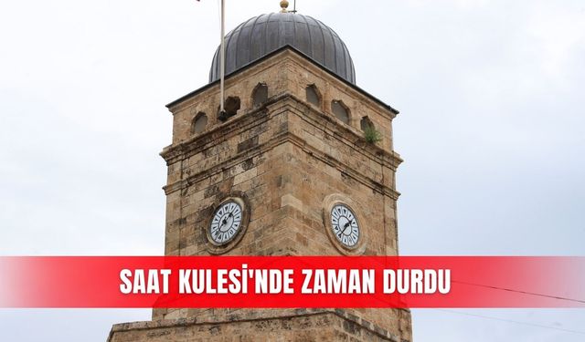 Saat Kulesi'nde zaman durdu