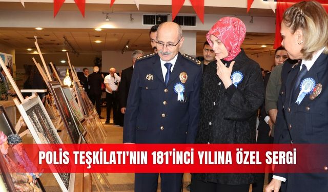 Polis Teşkilatı'nın 181'inci yılına özel sergi
