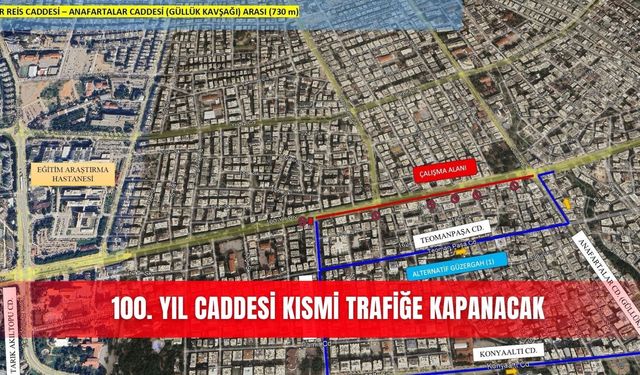 100. Yıl Caddesi kısmi trafiğe kapanacak
