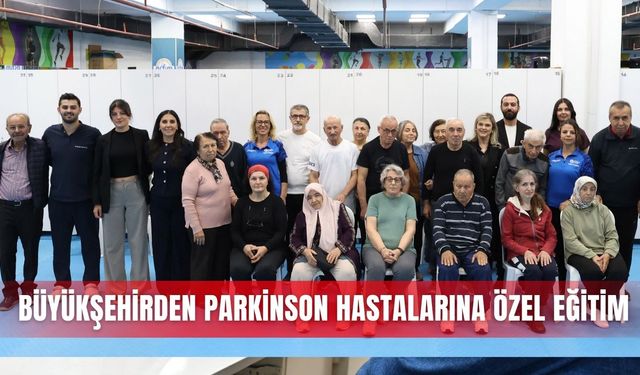 Büyükşehirden parkinson hastalarına özel eğitim