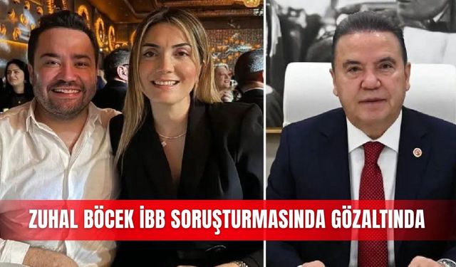 Zuhal Böcek İBB soruşturmasında gözaltında