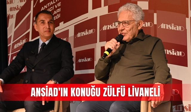 ANSİAD'ın konuğu Zülfü Livaneli