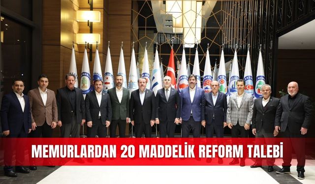 Memurlardan 20 maddelik reform talebi