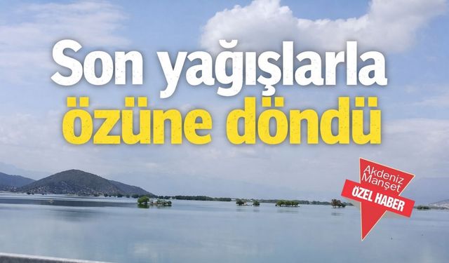 Son yağışlarla özüne döndü