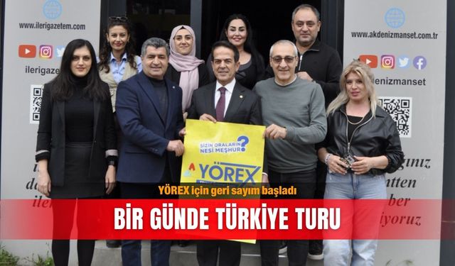 YÖREX için geri sayım başladı: Bir günde Türkiye turu